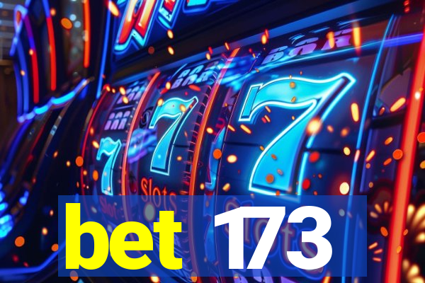 bet 173